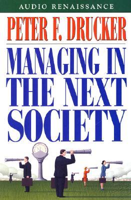 Managing in the Next Society