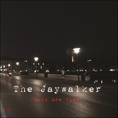 제이워커 (The Jaywalker) 3집 - Hands Are Tied