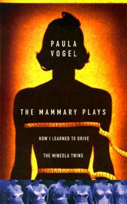 The Mammary Plays: Two Plays