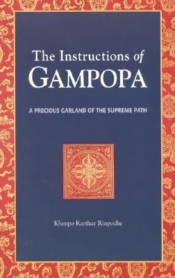 The Instructions of Gampopa: A Precious Garland of the Supreme Path