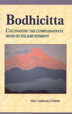 Bodhicitta: Cultivating the Compassionate Mind of Enlightenment