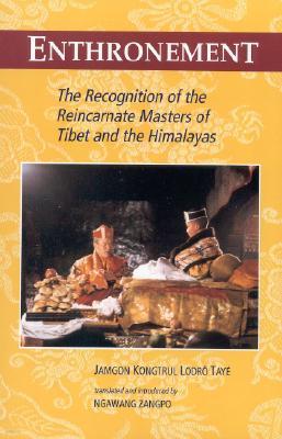 Enthronement: The Recognition of the Reincarnate Masters of Tibet and the Himalayas