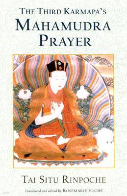 The Third Karmapa's Mahamudra Prayer
