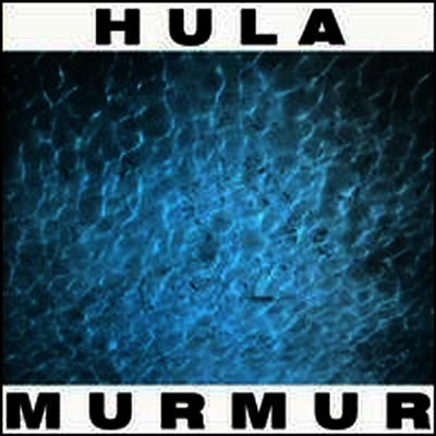 Hula - Murmur (LP)