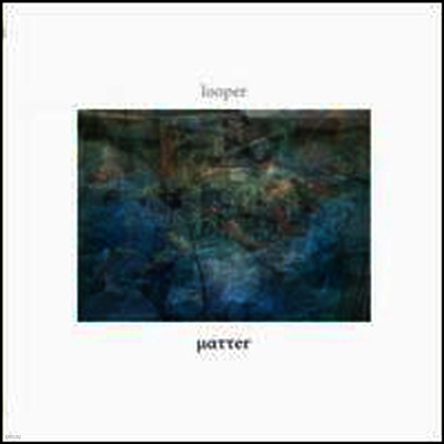 Looper — Matter 앨범 커버