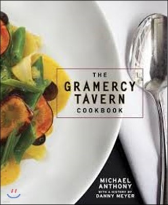 The Gramercy Tavern Cookbook