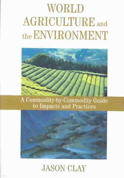 World Agriculture and the Environment