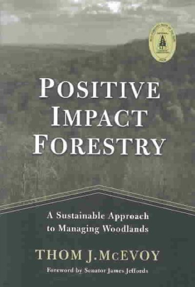 Positive Impact Forestry: A Sustainable Approach to Managing Woodlands