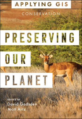Preserving Our Planet: GIS for Conservation