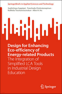 Design for Enhancing Eco-Efficiency of Energy-Related Products: The Integration of Simplified Lca Tools in Industrial Design Education