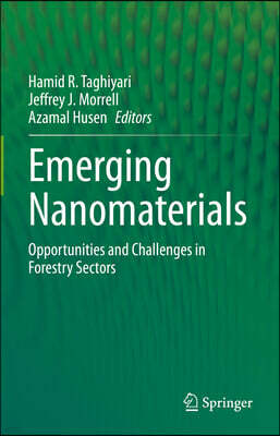 Springer Emerging Nanomaterials: Opportunities and Challenges in Forestry Sectors