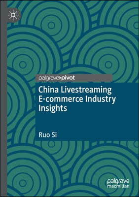 China Livestreaming E-Commerce Industry Insights