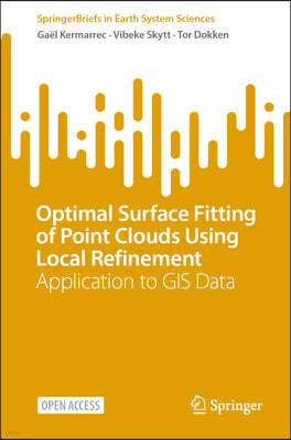 Optimal Surface Fitting of Point Clouds Using Local Refinement: Application to GIS Data