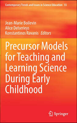 Precursor Models for Teaching and Learning Science During Early Childhood