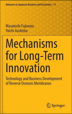 Mechanisms for Long-Term Innovation: Technology and Business Development of Reverse Osmosis Membranes