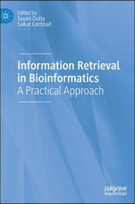 Information Retrieval in Bioinformatics: A Practical Approach