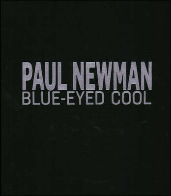 Paul Newman: Blue-Eyed Cool, Deluxe, Milton H. Green