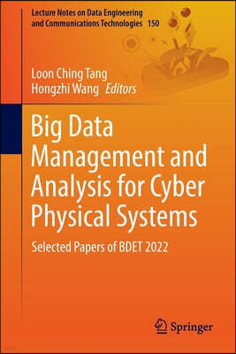 Big Data Management and Analysis for Cyber Physical Systems: Selected Papers of Bdet 2022
