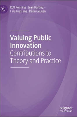 Valuing Public Innovation: Contributions to Theory and Practice