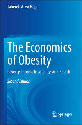 The Economics of Obesity: Poverty, Income Inequality, and Health