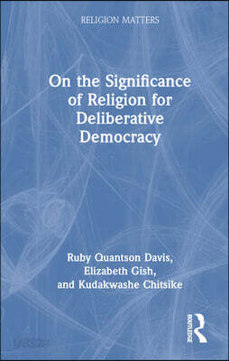 On the Significance of Religion for Deliberative Democracy