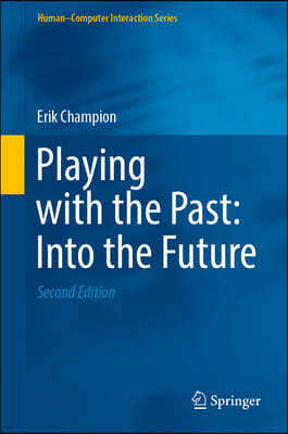 Playing with the Past: Into the Future