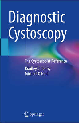 Diagnostic Cystoscopy: The Cystoscopist Reference