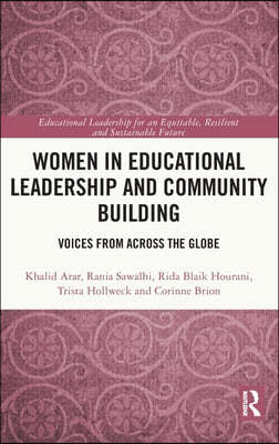 Women in Educational Leadership and Community Building: Voices from across the Globe