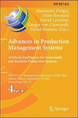 Advances in Production Management Systems. Artificial Intelligence for Sustainable and Resilient Production Systems: Ifip Wg 5.7 International Confere