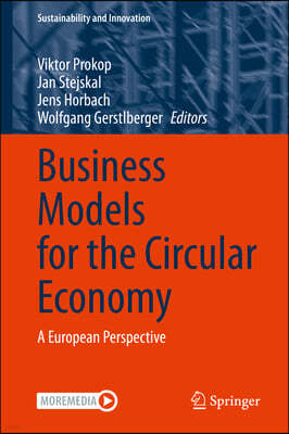 Business Models for the Circular Economy: A European Perspective