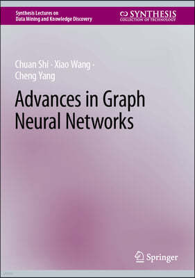 Advances in Graph Neural Networks