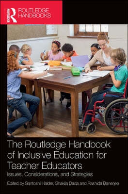 Routledge Handbook of Inclusive Education for Teacher Educators