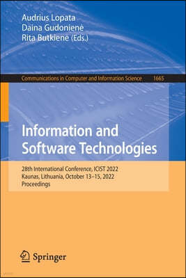 Information and Software Technologies: 28th International Conference, Icist 2022, Kaunas, Lithuania, October 13-15, 2022, Proceedings