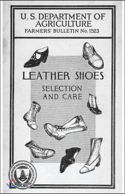 Leather Shoes, Selection and Care: Farmer's Bulletin No. 1523