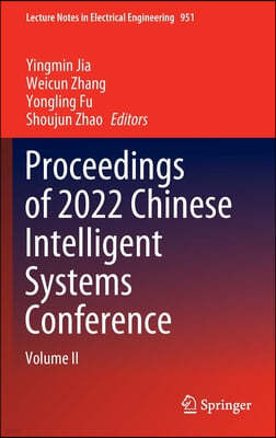 Proceedings of 2022 Chinese Intelligent Systems Conference: Volume II