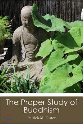 The Proper Study of Buddhism