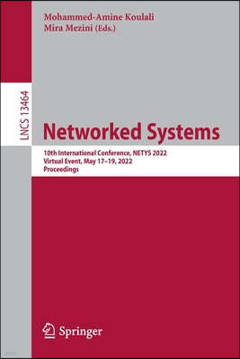 Networked Systems: 10th International Conference, Netys 2022, Virtual Event, May 17-19, 2022, Proceedings