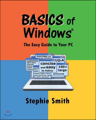 BASICS of Windows: The Easy Guide to Your PC