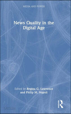 News Quality in the Digital Age