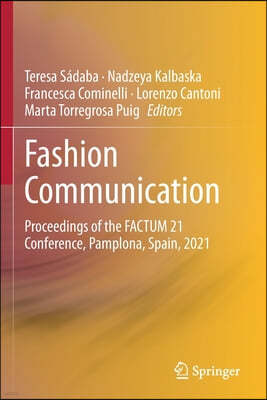 Fashion Communication: Proceedings of the Factum 21 Conference, Pamplona, Spain, 2021