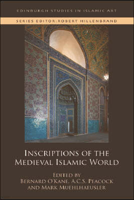 Inscriptions of the Medieval Islamic World