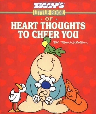 Ziggy's Little Book Of Heart Thoughts To Cheer You Hardcover