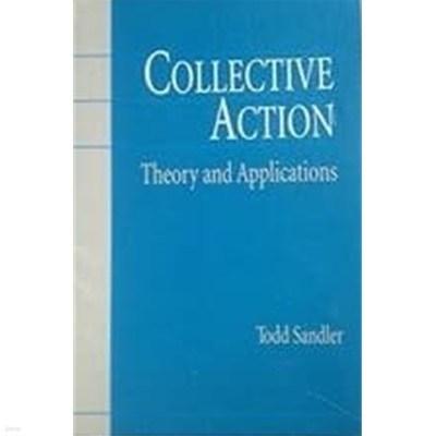 Collective Action: Theory and Applications