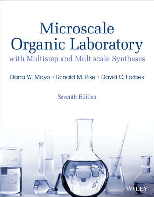 Microscale Organic Laboratory with Multistep and M ultiscale Syntheses, 7th Edition
