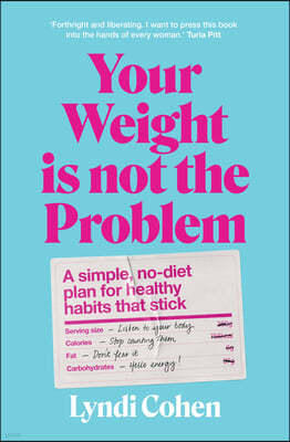 Your Weight Is Not the Problem