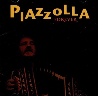 피아졸라 (Astor Piazzolla) - Forever