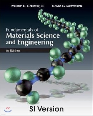 Fundamentals of Materials Science and Engineering, 4/E