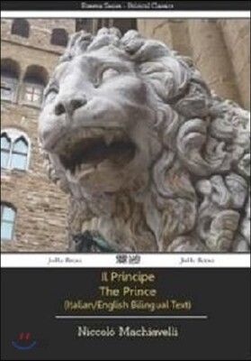 Il Principe - the Prince - Italian/English Bilingual Text