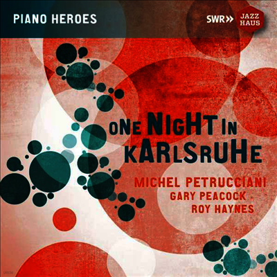 Michel Petrucciani,Gary Peacock,Roy Haynes — One Night In Karlsruhe 앨범 커버