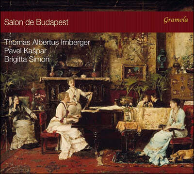 Thomas Irnberger / Pavel Kaspar / Brigitta Simon 헝가리 음악과 오페라타 모음집 (Salon de Budapest)